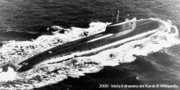 2000 - Inizia il dramma del sottomarino Kursk (24 anni fa)