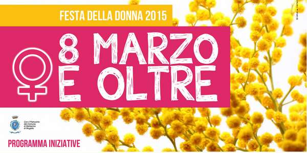 ' 8 marzo e oltre ' a Barberino. Tutti gli appuntamenti