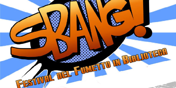 “Sbang!”. I fumetti conquistano le biblioteche mugellane